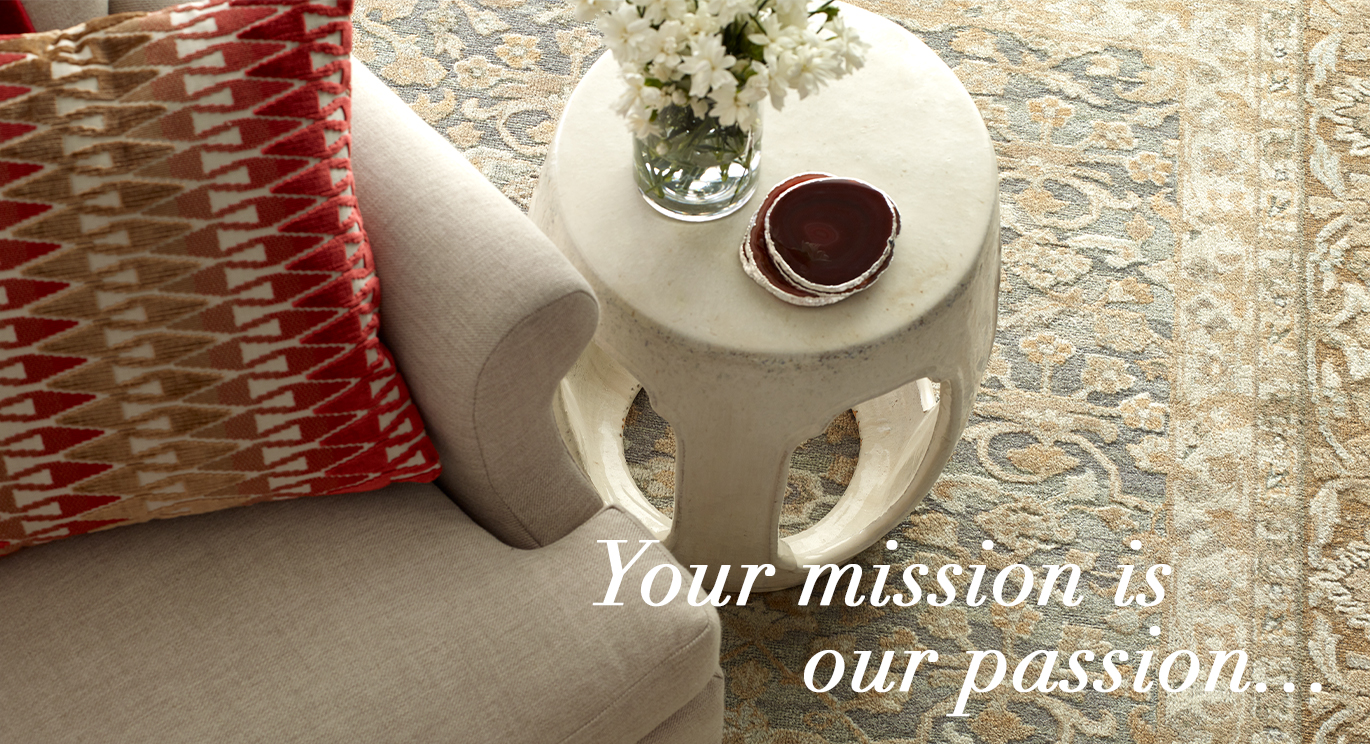 Your mission is our passion